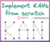Implementing KANs From Scratch Using PyTorch
